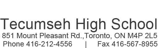 Tecumseh High School, 851 Mount Pleasant Road, Toronto, Ontario, M4P 2L5, Telephone: 416-212-4556